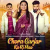 About Chora Gurjar Ka Ri Maa Song